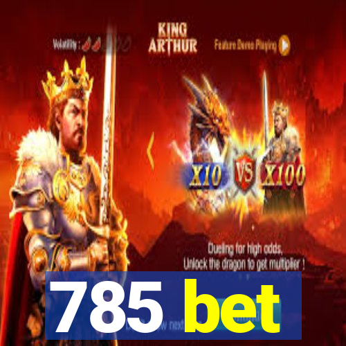 785 bet